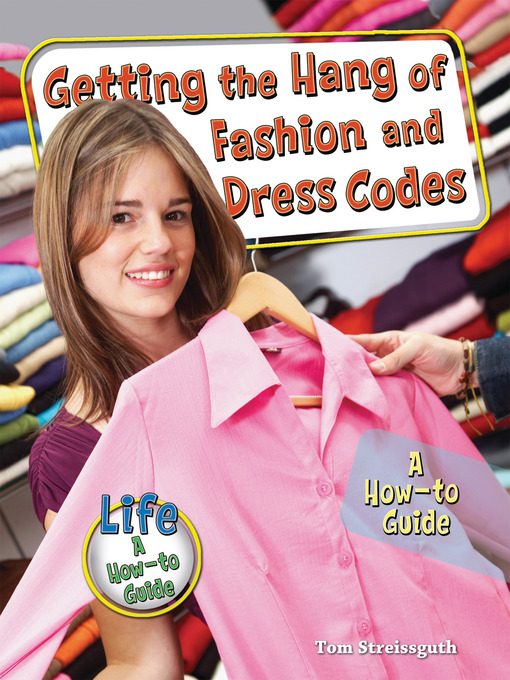 Title details for Getting the Hang of Fashion and Dress Codes by Tom Streissguth - Available